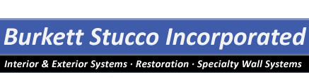 Burkett Stucco Incorporated - Exterior & Interior Systems and Restoration
